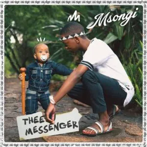 Msongi – Thee Messenger