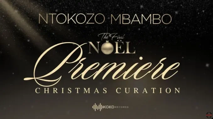 Ntokozo Mbambo – The First Noel Christmas Curation