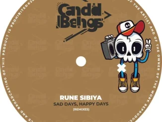 Rune Sibiya – Sad Days, Happy Days (Remixes)