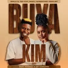 Sdala B, Tea kay, Maeli & Queenthee Vocalist – Buya Kim Remix ft Thwasa & Sir Hamilton