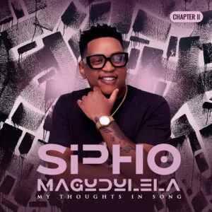 Sipho Magudulela – My Thoughts In Song (Chapter 2)