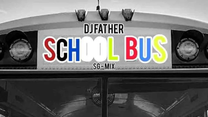 DJ Father – School Bus