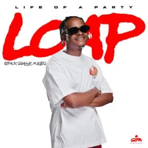 Gipa & QuayR Musiq – Life Of A Party