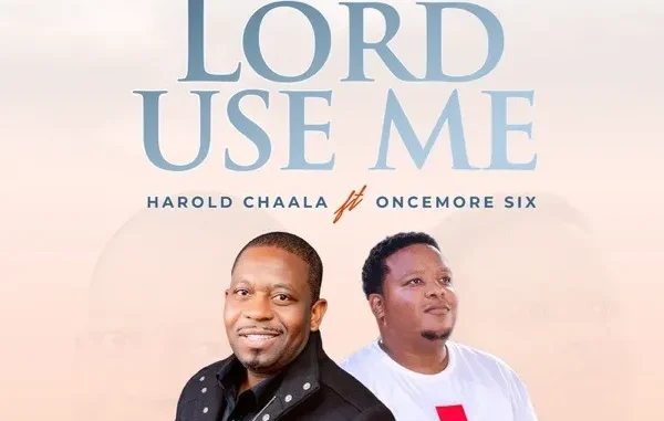 Harold Chaala & Oncemore Six – Lord Use Me