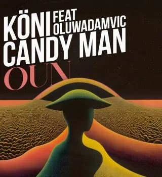 KÖNI – Oun Ft Candy Man & Oluwadamvic