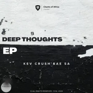 Kev Crush’Bae SA – Deep Thoughts