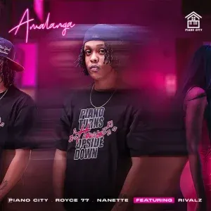 Piano City & Royce 77 – Amalanga ft. Nanette & Rivalz