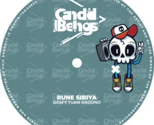 Rune Sibiya – Dont Turn Around (Original Mix)