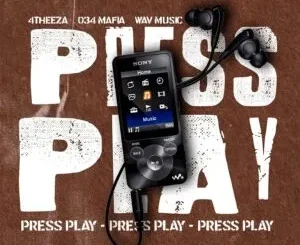 034 Mafia, 4THEE ZA & Wav MusiQ – Press Play