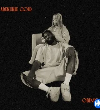 Adekunle Gold – Obimo