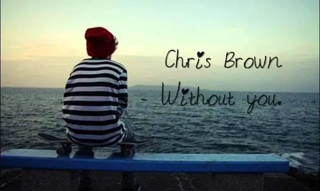 Chris Brown Without You