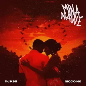 DJ KSB – Mina Nawe ft. Nicco NK