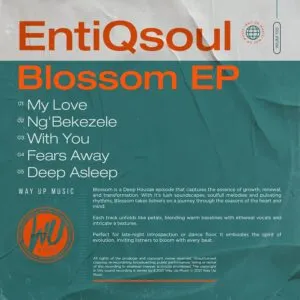 EntiQsoul – Blossom