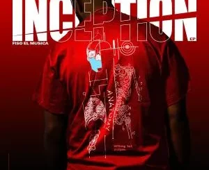 Fiso El Musica – INCEPTION