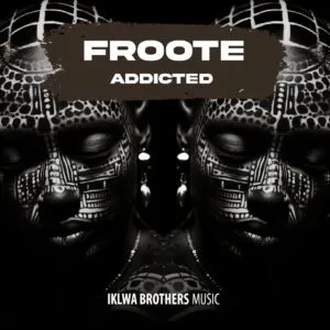 Froote – Addicted