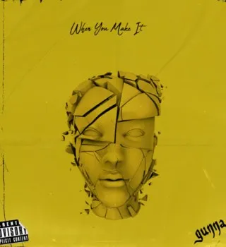 Gunna – When You Make It