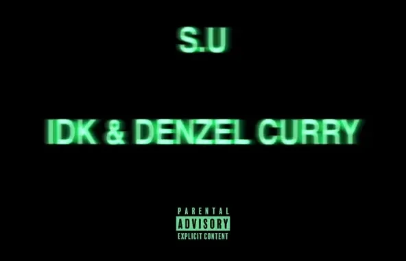 IDK S.U (feat. Denzel Curry)