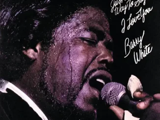 Just Another Way To Say I Love You Barry White