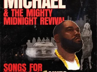 Killer Mike Michael & The Mighty Midnight Revival, Songs For Sinners And Saints