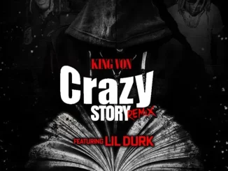 King Von ft Lil Durk Crazy Story 2.0