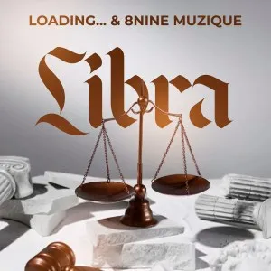 Loading… & 8nine Muzique – Libra