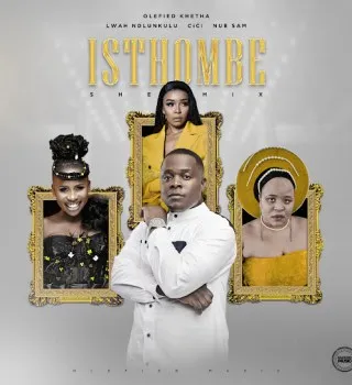 Olefied Khetha – Isthombe (SheMix) Ft Lwah Ndlunkulu, Cici & Nue Sam