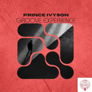 Prince Ivyson – Groove Experience