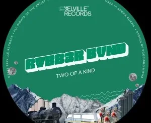 RVBB3R BVND – Two Of A Kind