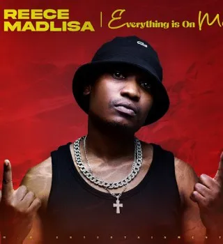 Reece Madlisa Ft King Tone SA, Slungesh & Shavul – Everything Is On Me