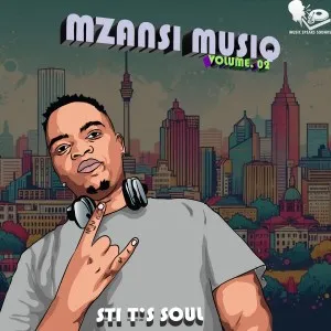 STI T’s Soul – Mzansi Musiq, Vol. 2