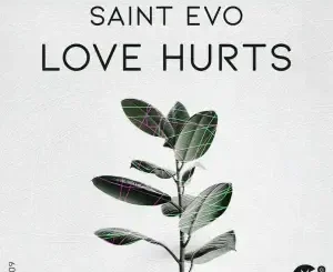 Saint Evo – Love Hurts