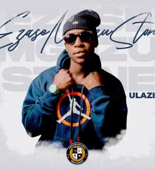 ULazi Ft. Navaro – Ezase Mguzu Stone