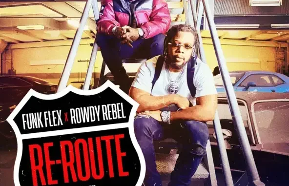 Funk Flex & Rowdy Rebel Re Route