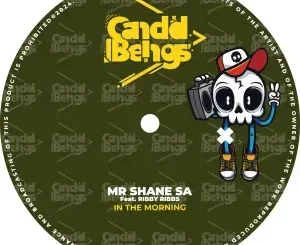 Mr Shane SA & Ribby Ribbs – In The Morning