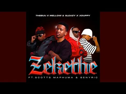 Thebuu, Mellow & Sleazy, Xduppy Zekethe (Official Audio) feat. Scotts Maphuma & BenyRic