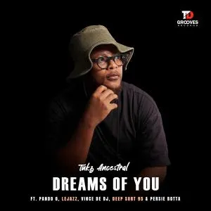 Tukz Ancestral – Dreams Of You