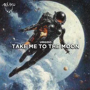 Umgido – Take Me To The Moon